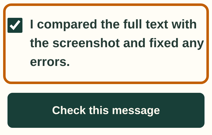 The tick box “I compared the full text with the screenshot and fixed any errors.”, ticked, above the “Check this message” button.